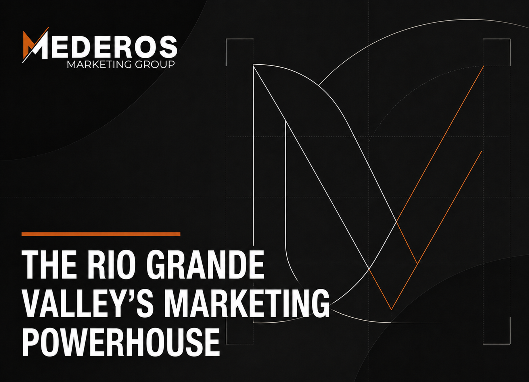 Logo of Mederos Marketing Group in the top-left on a black abstract background with bold white text and orange accents. Intended as a promotional hero banner.