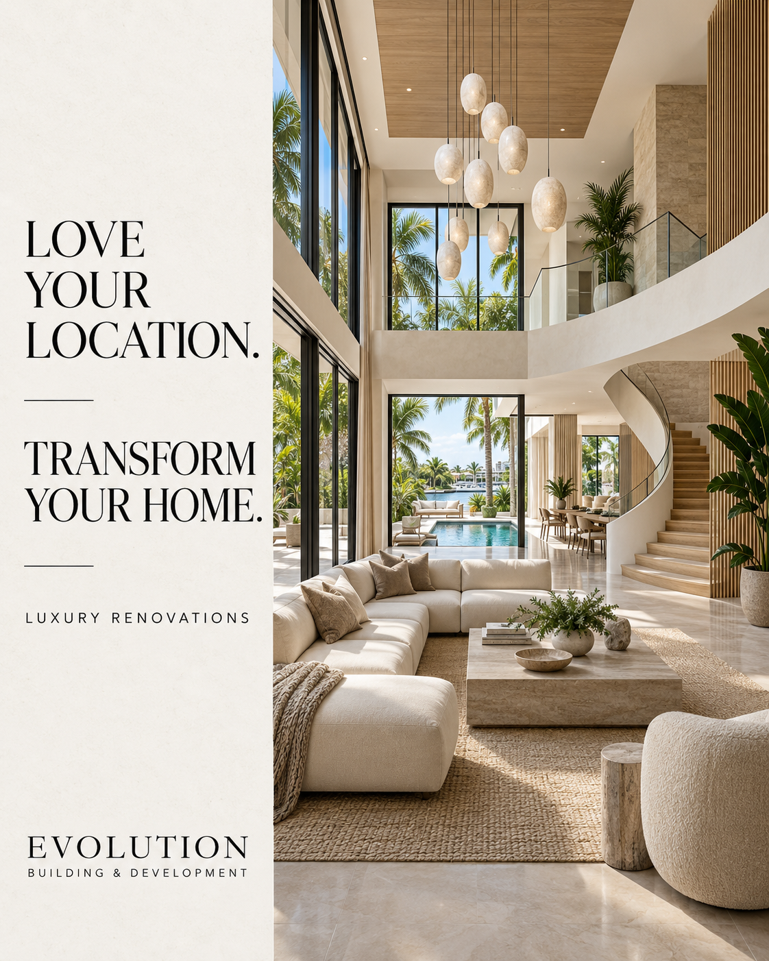 Luxurious modern living room with large windows overlooking a pool and palm trees; left-side text reads 'Love Your Location. Transform Your Home.'