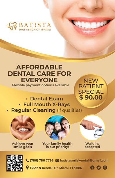 Promo flyer for Batista Smile Design advertising affordable dental care for everyone, new patient special $90, with services: dental exam, full mouth X-rays, regular cleaning, and walk-ins accepted.